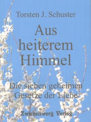 cover image of Aus heiterem Himmel -Die sieben geheimen Gesetze der Liebe